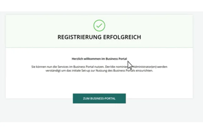 Ein Bestätigungsbildschirm mit der Meldung „Registrierung erfolgreich“ (auf Deutsch) signalisiert die erfolgreiche Registrierung. Die Nachricht begrüßt die Nutzer im Business-Portal und gibt Anweisungen zur Einrichtung. Ein grünes Häkchen symbolisiert den Erfolg, und ein Button mit der Aufschrift „Zum Business-Portal“ lädt die Nutzer zum Fortfahren ein.